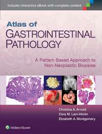 Atlas of Gastrointestinal Pathology- A Pattern Based Approach to Non-Neoplastic Biopsies