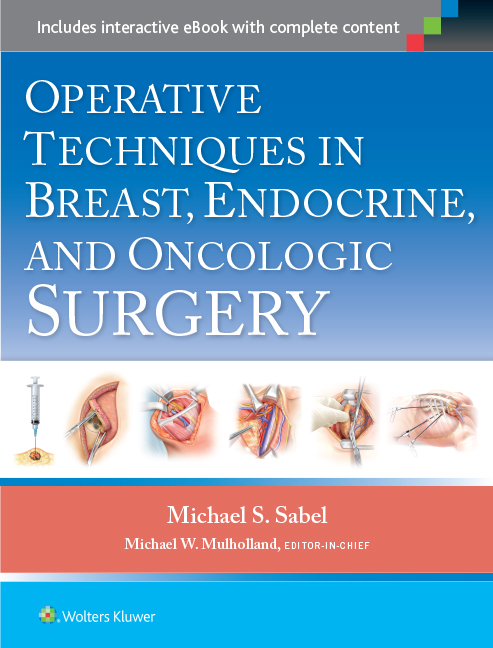 Operative Techniques in Breast, Endocrine & OncologicSurgery
