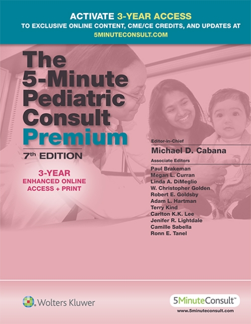 5-Minute Pediatric Consult Premium, 7th ed.(3-Year Enhanced Online Access+Print)