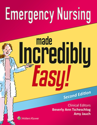 Emergency Nursing Made Incredibly Easy!, 2nd ed.