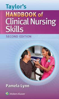 Taylor's Handbook of Clinical Nursing Skills, 2nd ed.