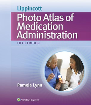 Lippincott's Photo Atlas of Medication Administration,5th ed.
