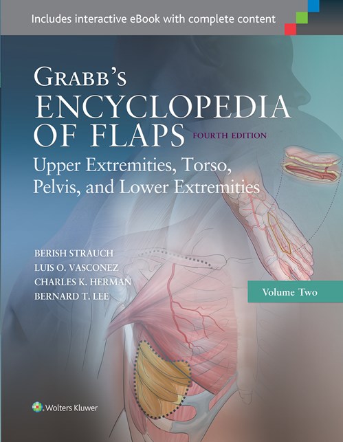Grabb's Encyclopedia of Flaps, 4th ed. Vol.2- Upper Extremities,Torso, Pelvis, & Lower Extremities