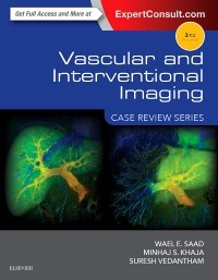 Vascular & Interventional Imaging, 3rd ed.- Case Review Series