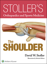 Stoller's Orthopaedics & Sports Medicine: Shoulder