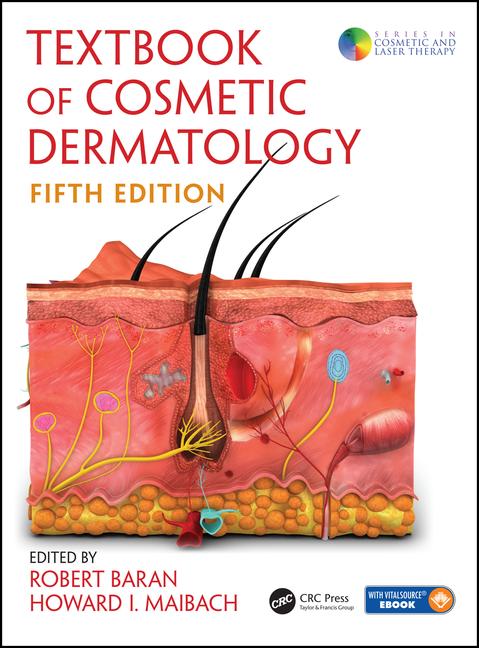 Textbook of Cosmetic Dermatology, 5th ed.