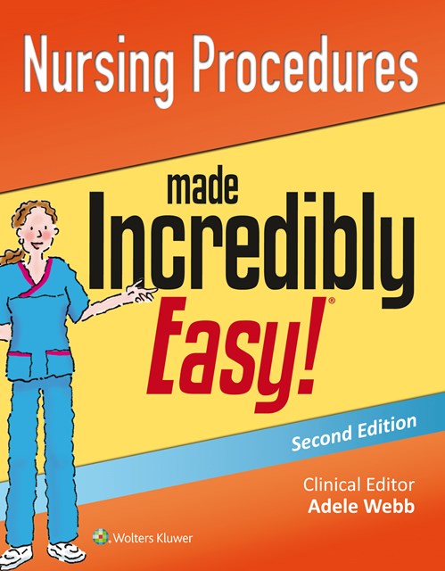 Nursing Procedures Made Incredibly Easy!, 2nd ed.