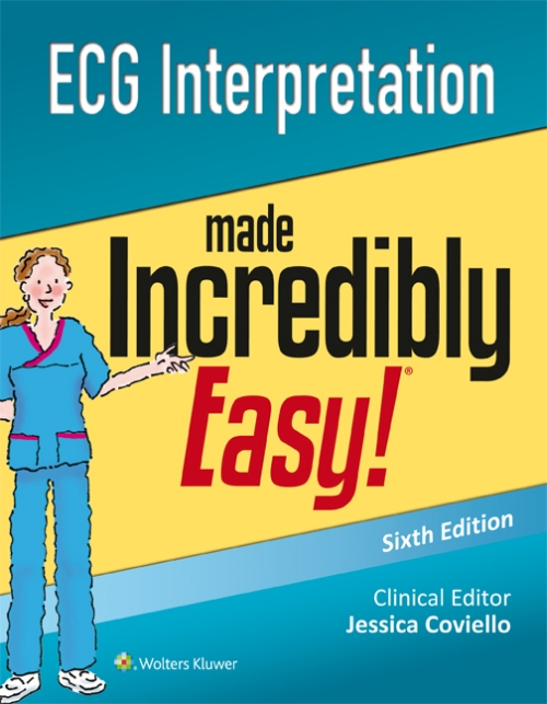 ECG Interpretation Made Incredibly Easy!, 6th ed.