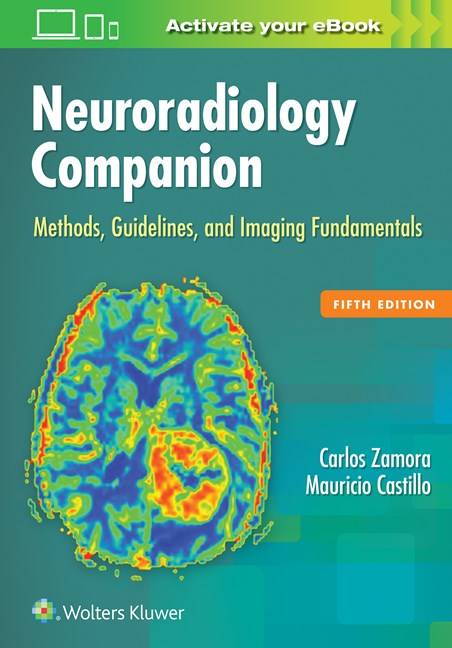 Neuroradiology Companion, 5th ed.- Methods, Guidelines, & Imaging Fundamentals