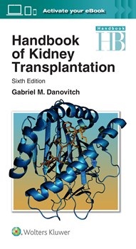 Handbook of Kidney Transplantation, 6th ed.