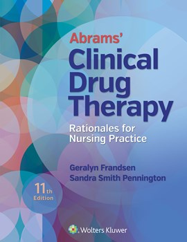 Abrams' Clinical Drug Therapy, 11th ed.- Rationales for Nursing Practice