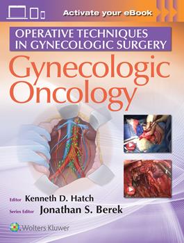Operative Techniques in Gynecologic Surgery- Gynecologic Oncology