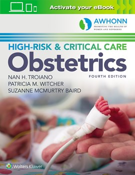 AWHONN's High-Risk & Critical Care Obstetrics, 4th ed.
