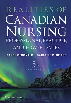 Realities of Canadian Nursing, 5th ed.- Professional, Practice, & Power Issues