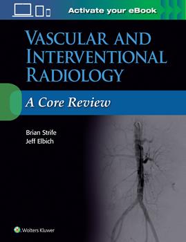Vascular & Interventional Radiology- Core Review