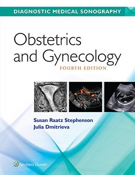 Diagnostic Medical Sonography: Obstetrics & Gynecology,4th ed.
