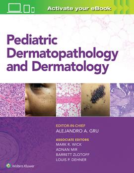 Pediatric Dermatopathology & Dermatology