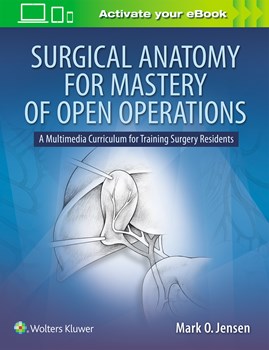 Surgical Anatomy for Mastery of Open Operations- Multimedia Curriculum for Training Surgery Residents