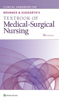 Clinical Handbook for Brunner & Suddarth's Textbook ofMedical-Surgical Nursing, 14th ed.(Int'l ed.)
