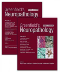 Greenfield's Neuropathology, 9th ed., in 2 vols.