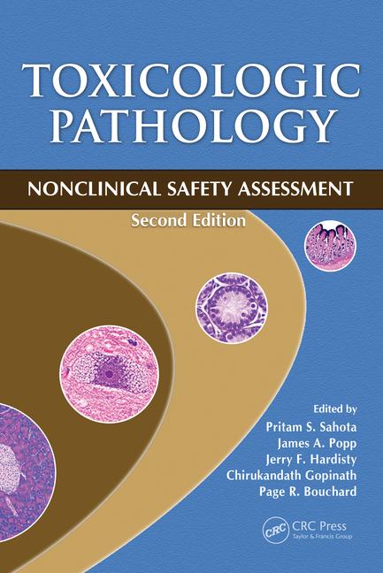 Toxicologic Pathology, 2nd ed.Nonclinical Safety Assessment