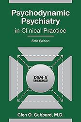 Psychodynamic Psychiatry in Clinical Practice, 5th ed.(DSM-5 ed.)