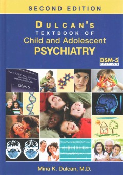 Dulcan's Textbook of Child & Adolescent Psychiatry,2nd ed.