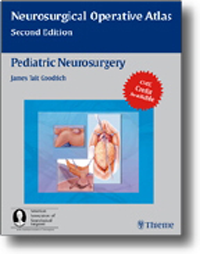 Pediatric Neurosurgery, 2nd ed.- Neurosurgical Operative Atlas Series