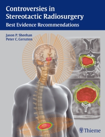 Controversies in Stereotactic Radiosurgery- Best Evidence Recommendations