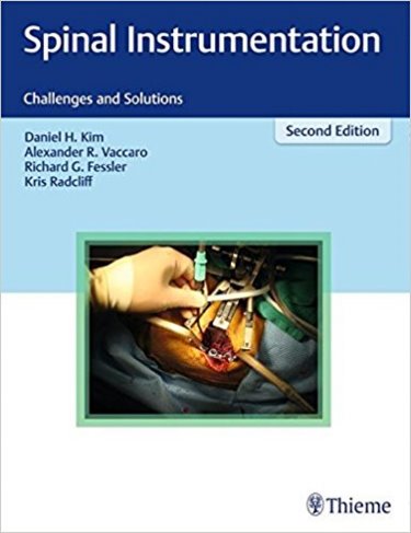 Spinal Instrumentation, 2nd ed.- Challenges & Solutions