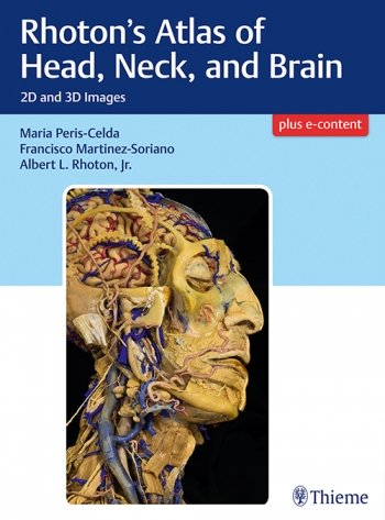 Rhoton's Atlas of Head, Neck & Brain- 2d & 3d Images