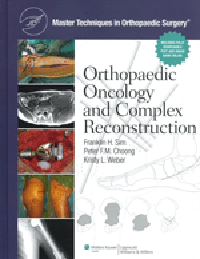 Orthopaedic Oncology & Complex Reconstruction(Master Techniques in Orthopaedic Surgery)