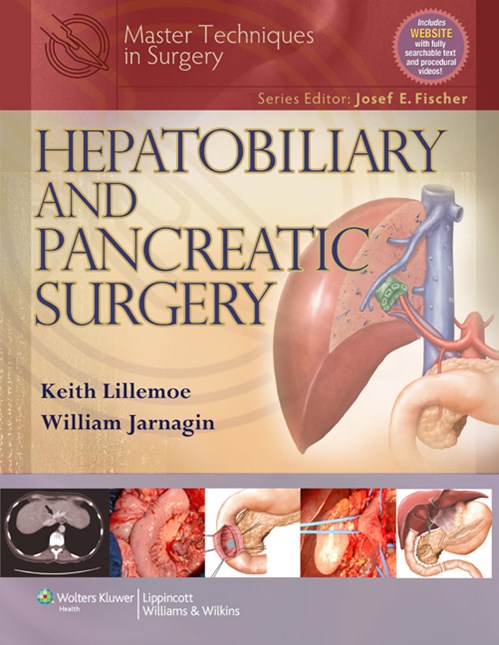 Master Techniques in Surgery: Hepatobiliary &Pancreatic Surgery