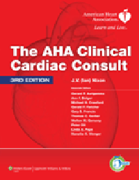 AHA Clinical Cardiac Consult, 3rd ed.(5 Minute Consult)