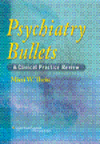 Psychiatric Bullets- A Clinical Practice Review