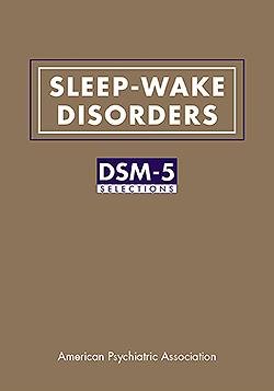 Sleep-Wake Disorders- DSM-5 Selections