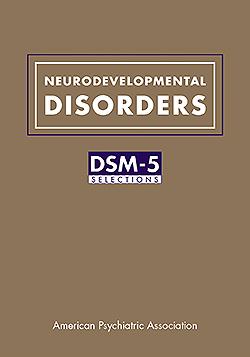 Neurodevelopmental Disorders- DSM-5 Selections