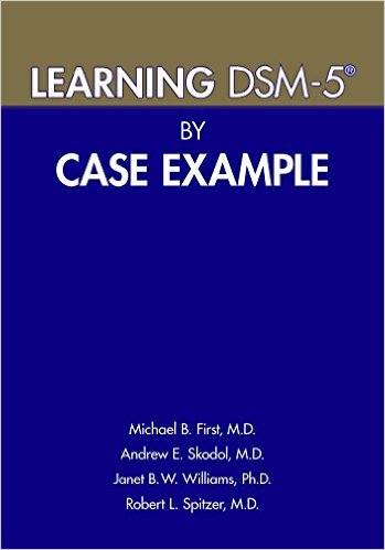 Learning DSM-5 by Case Example