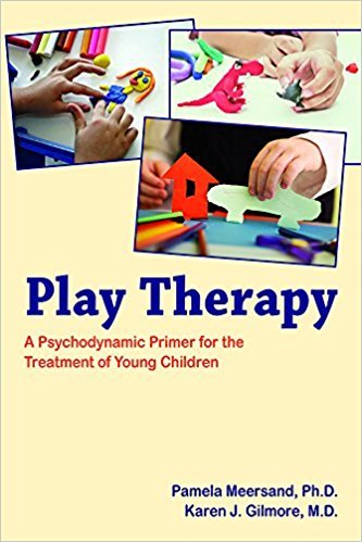 Play Therapy- A Psychodynamic Primer for the Treatment of YoungChildren