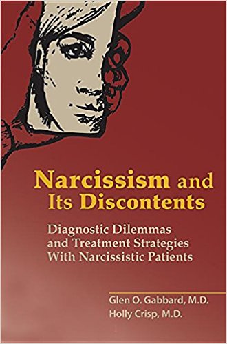 Narcissism & Its Discontents- Diagnostic Dilemmas & Treatment Strategies withNarcissistic Patients