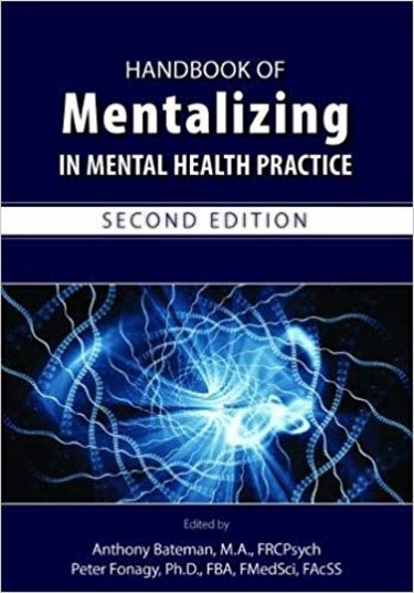 Handbook of Mentalizing in Mental Health Practice,2nd ed.
