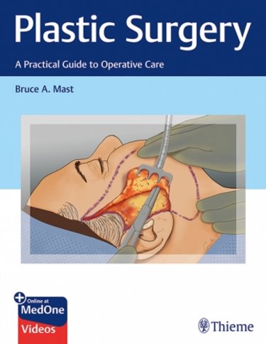 Plastic SurgeryPractical Guide to Operative Care
