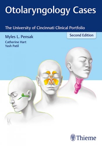 Otolaryngology Cases, 2nd ed.- University of Cincinnati Clinical Portfolio