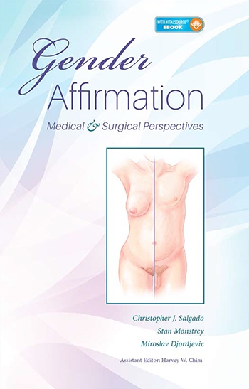 Gender Affirmation- Medical & Surgical Perspectives