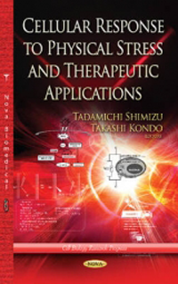 Cellular Response to Physical Stress & TherapeuticApplications