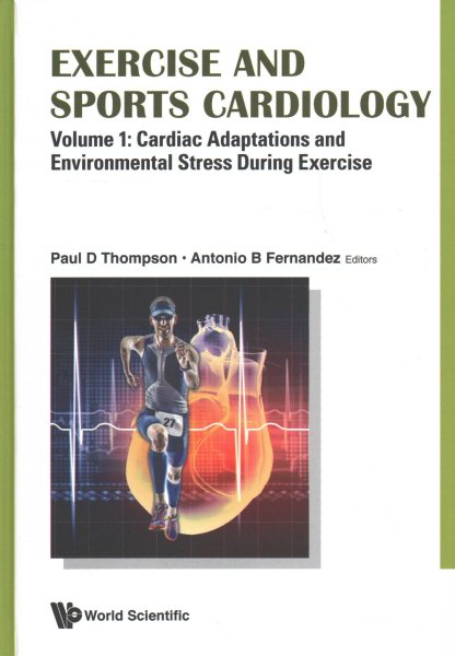 Exercise & Sports Cardiology, 2nd ed., in 3 vols.