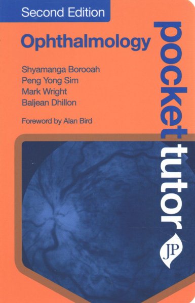 Pocket Tutor: Ophthalmology, 2nd ed.