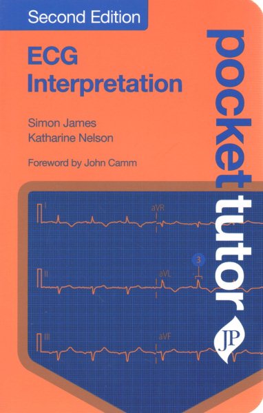 Pocket Tutor: ECG Interpretation, 2nd ed.