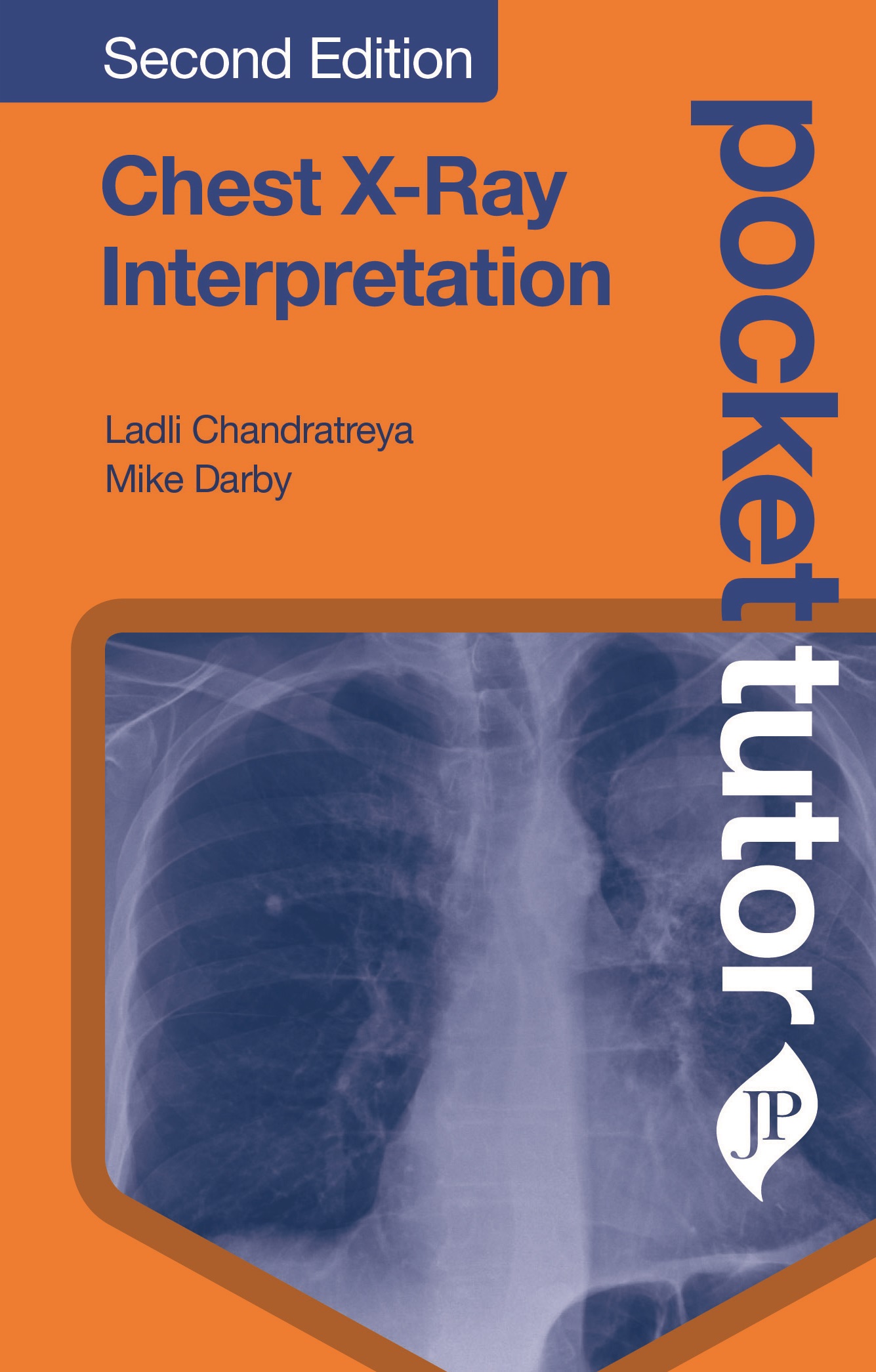 Pocket Tutor: Chest X-Ray Interpretation, 2nd ed.