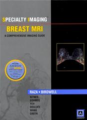 Breast MRI- A Comprehensive Imaging Guide(Specialty Imaging Series)